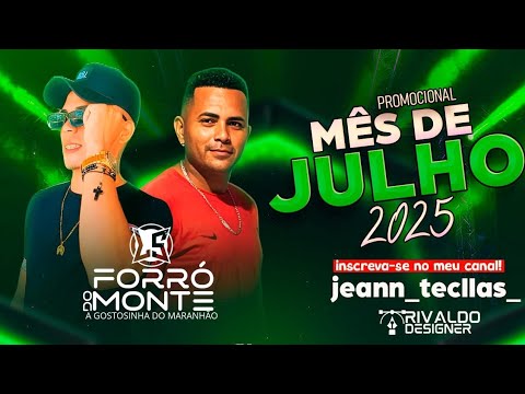 CD FORRÓ DO MONTE - ATUALIZADO - JULHO 2025 🔥🎹