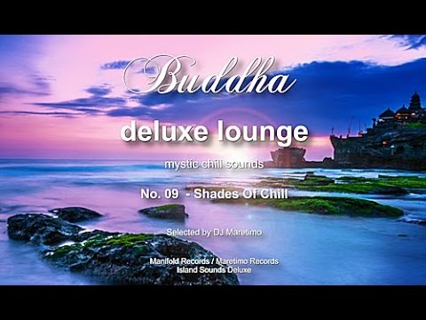 Buddha Deluxe Lounge - No.9 Shades Of Chill, HD, 2018, mystic bar & buddha sounds