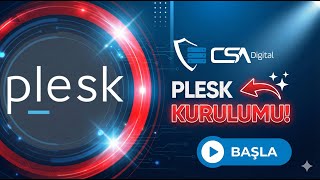 Plesk Panel Kurulumu Nasıl Yapılır? CSA Digital