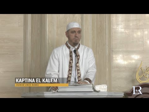 Komentimi i Xhuzit 29 | 07. Kaptina El-Kalem (I) - Enis Rama