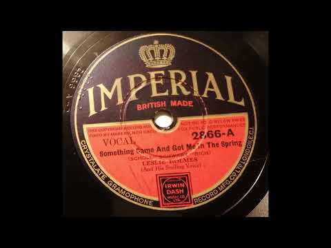 Leslie Holmes & Phyllis Robins "Something came and got me in the spring"+ 2 others, recorded 1933-34