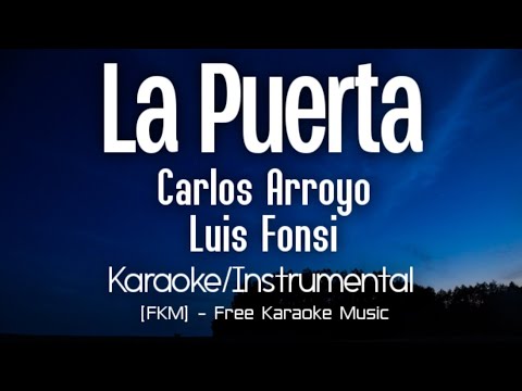 Carlos Arroyo, Luis Fonsi - La Puerta (Karaoke/Instrumental) | [FKM] Free Karaoke Music