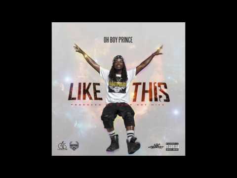 Oh Boy Prince - "Like This" OFFICIAL VERSION