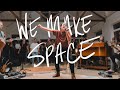 We Make Space