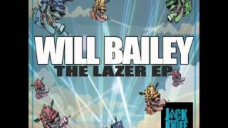 Will Bailey - Eat My Lazer (Original Mix)
