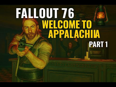 Fallout 76 Part 1 Welcome To Appalachia