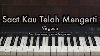 Download lagu Saat Kau Telah Mengerti - Virgoun | Piano Karaoke by Andre Panggabean mp3