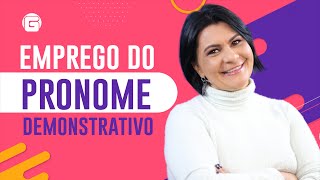 Emprego do Pronome Demonstrativo | Gramática Pedagógica