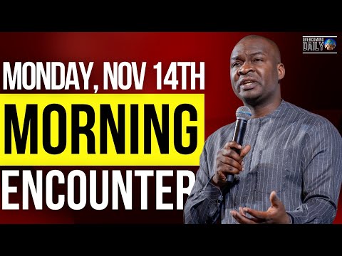 [MONDAY, NOV 14TH] MORNING SUPERNATURAL ENCOUNTER WITH THE WORD OF GOD | APOSTLE JOSHUA SELMAN
