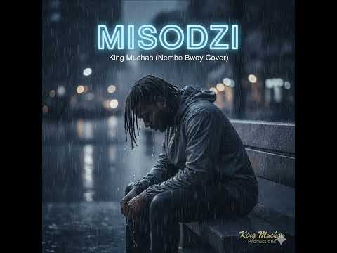King Muchah  Misodzi (Nembo bwoy cover)