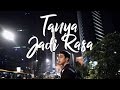 Vadi Akbar Tanya Jadi Rasa Official Video