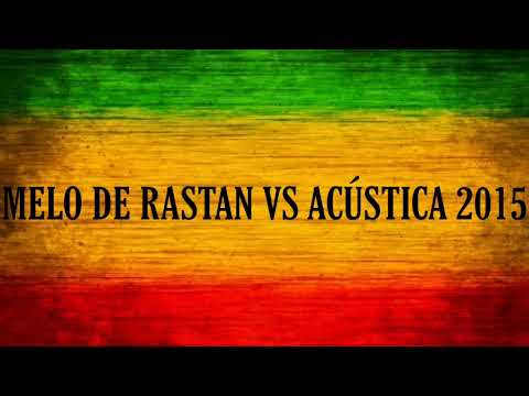 Melo de Rostan Vs Acustica 2015 ( Limpo )
