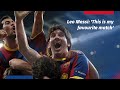 Leo Messi reveals his favourite match