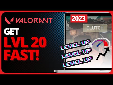 How To Get LVL 20 FAST In Valorant 2023 (Easy Guide)