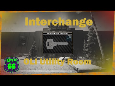 .12 Interchange OLI Utility Room Key Guide - Reflix66 - Escape From Tarkov