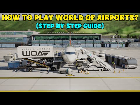How To Play the World of Airports? | Step by Step Guide for beginners |