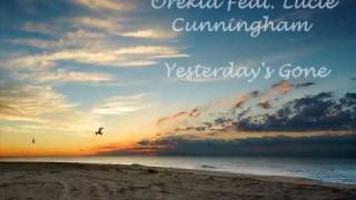 Orekid Feat. Lucie Cunningham- Yesterday's Gone