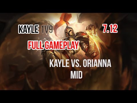kayle 1v9 | Kayle MID vs Orianna [Full gameplay]