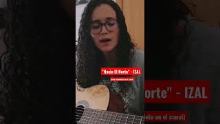 "Hacia El Norte" - IZAL(cover) #izal #copacabana #copacabanaizal #cover #acustico #haciaelnorte