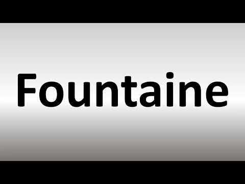 How to Pronounce Fountaine