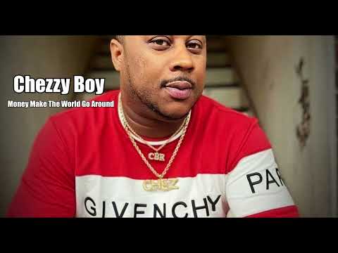 Money Make The World Go Around -By "Chezzy Boy" Prod. By (soSpecial Beats) Audio