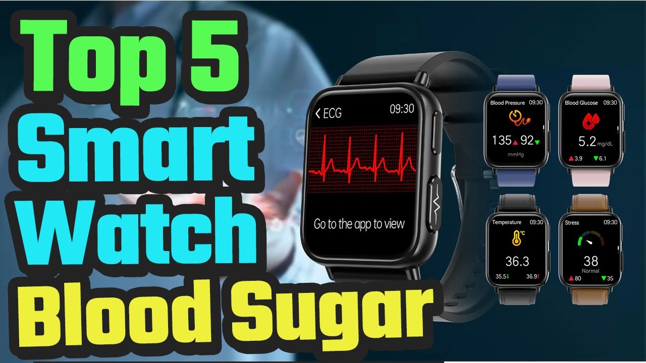 Best Smart Watch With Blood Sugar Monitor - Top 5 Reviews in 2025