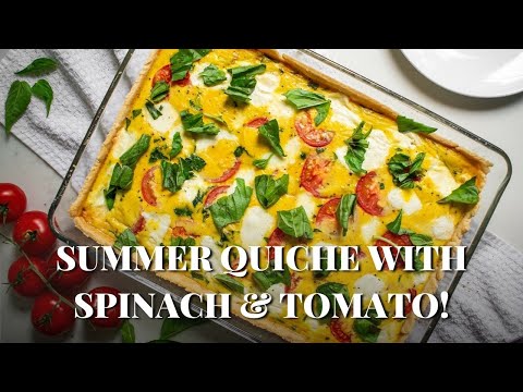 How to Make a Summer Quiche with Spinach, Mozzarella & Tomato!