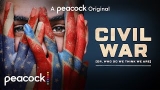 Civil War (or, Who Do We Think We Are) | Official Trailer | Peacock Original