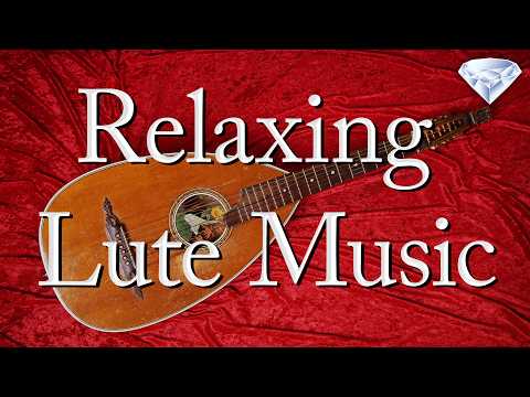 Relaxing Lute Music