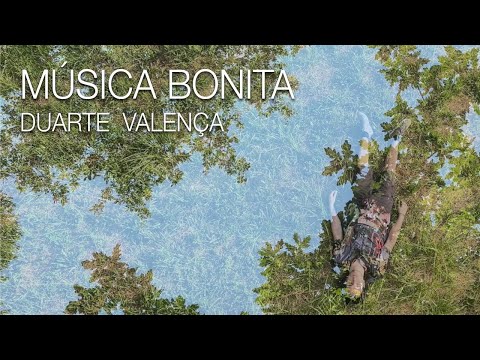 MÚSICA BONITA | DUARTE VALENÇA