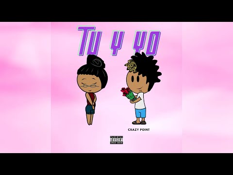 Crazy Point - Tu y Yo 💛 (YEI808 PROD)
