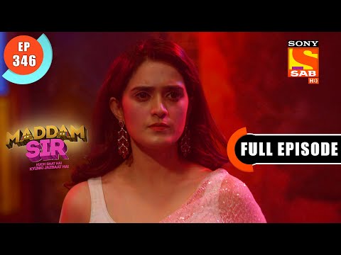 Maddam sir -  Bomb In The Club - Ep 346 - Full Episode - 15th November 2021