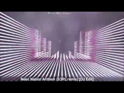 S3RL - Neko Nation Anthem Remix - Visualizer