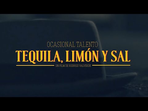 Ocasional Talento - Tequila, Limón y Sal ft. Naoki Ishida Film by Rodrigo Valverde