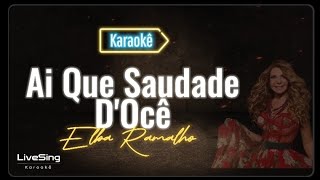 Ai Que Saudade D&#39;ocê (Karaokê) - Elba Ramalho | Solte a voz com este Playback incrível!