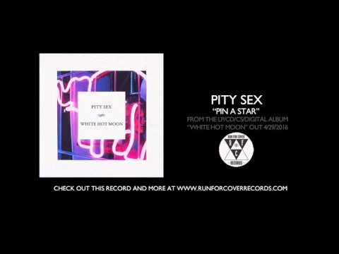 Pin A Star - Pity Sex