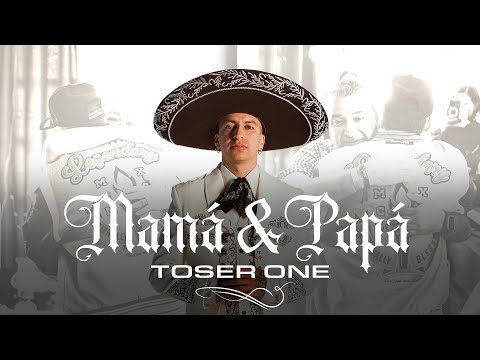 Toser One - Mamá y Papá (Historia Parte 2)