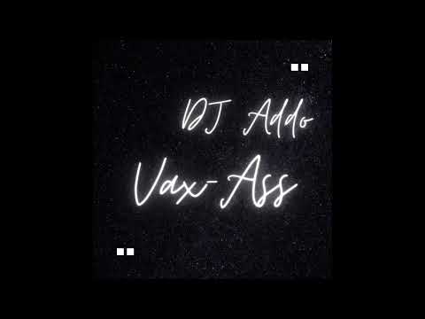 @NATOXIE ft. DJ Addo - Vax-Ass (Tenn Manman'w Riddim)
