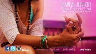 Clarisse Albrecht - Não Posso Parar - Purple Lounge Remix