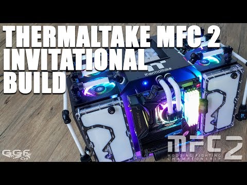 Thermaltake MFC 2 Invitational Build