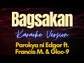 BAGSAKAN (Karaoke) - Parokya ni Edgar ft. Francis M & Gloc-9