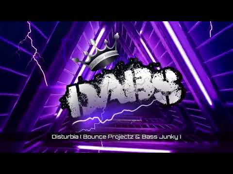 Disturbia ( Bounce Projectz & Bass Junky )