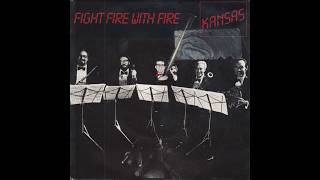 Kansas - Fight Fire With Fire - 1983