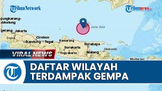 Daftar Wilayah Terdampak Gempa M 6,5 yang Guncang Tuban, Gempa Susulan Terjadi Lebih dari 15 Kali