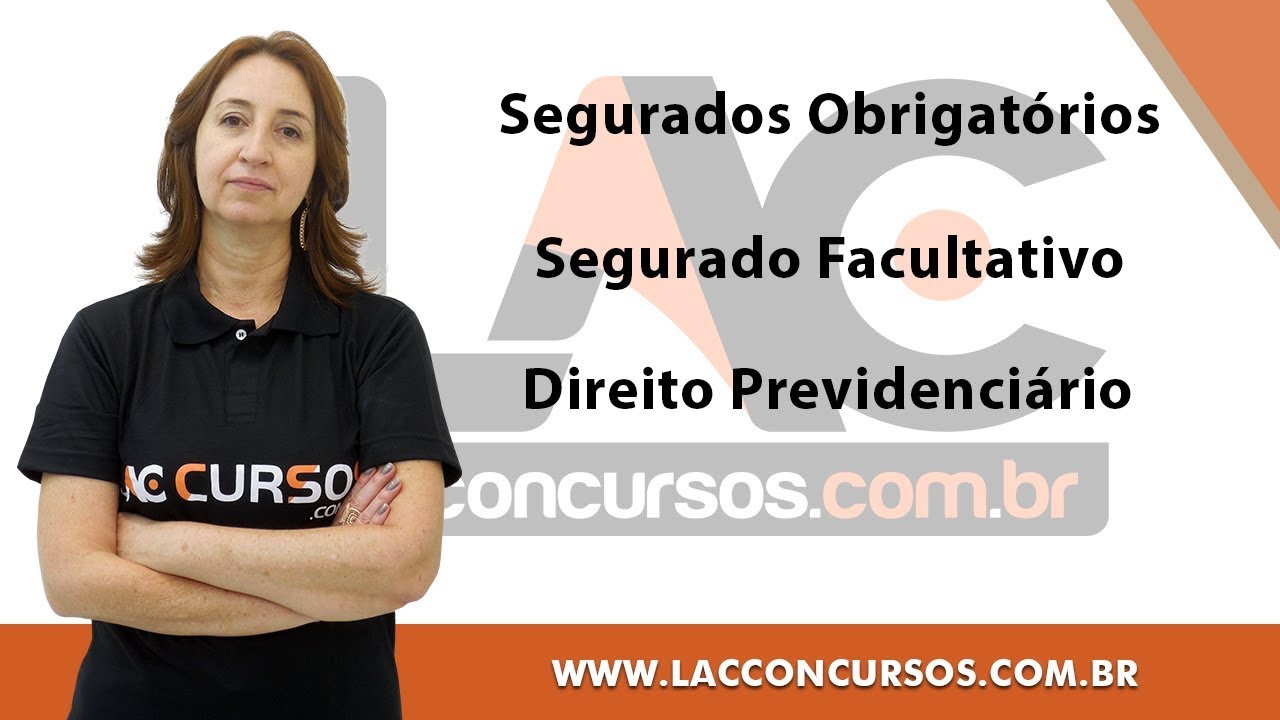 Direito Previdenciário  - Segurados Obrigatórios  - Segurado Facultativo