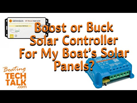 Do I Need a Buck or a Boost Solar Controller for the Solar Panels on My Boat?