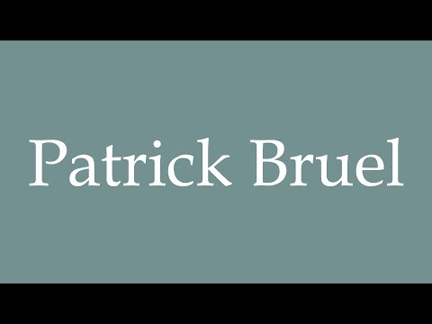 How to Pronounce ''Patrick Bruel'' Correctly in French