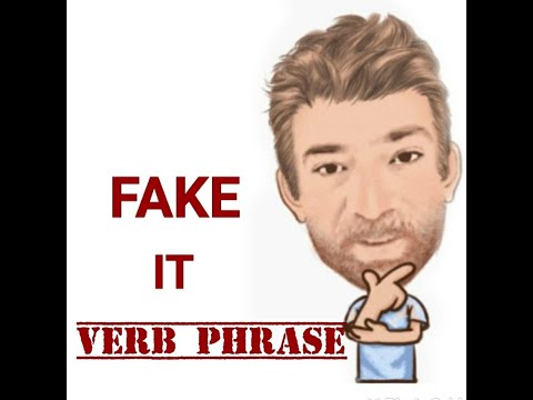 English Tutor Nick P Verb Phrase (404) Fake It - Three Meanings