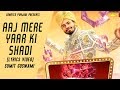 Aaj Mere Yaar Ki Shadi | Lyrical Video | Khatri : New Haryanvi Songs Haryanavi 2020 |Sonotek Punjabi