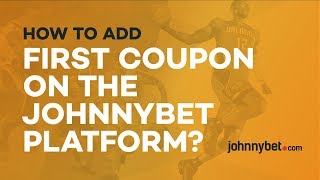 How to add first coupon on the JohnnyBet platform? [MULTI SUBTITLES]
